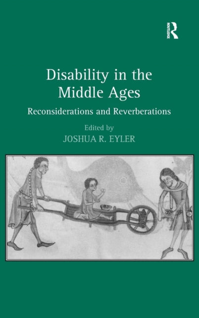 Book cover of: Disability in the Middle Ages. By: Joshua Eyler