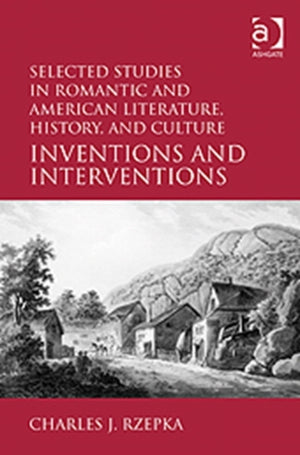 Selected Studies in Romantic and American Literature, History, and Culture