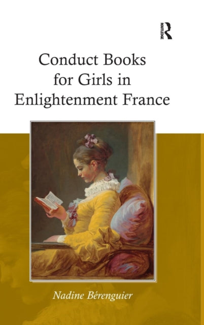 Book cover of: Conduct Books for Girls in Enlightenment France. By: Nadine Berenguier