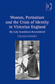 Book cover of: Women, Portraiture and the Crisis of Identity in Victorian England. By: Colleen Denney