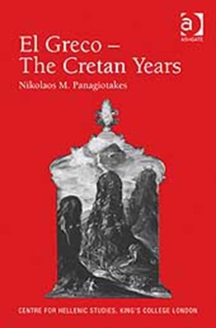 Book cover of: El Greco – The Cretan Years. By: Nikolaos Panagiōtakēs