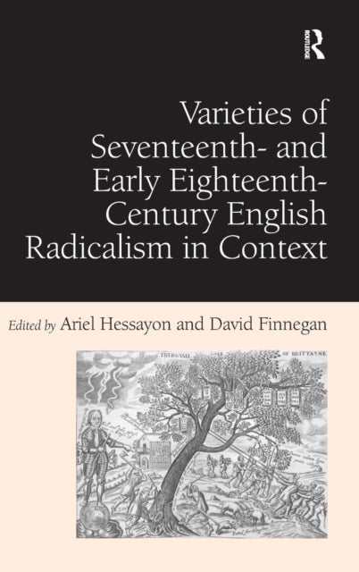 Book cover of: Varieties of Seventeenth- and Early Eighteenth-Century English Radicalism in Context. By: Ariel Hessayon
