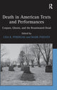 Book cover of: Death in American Texts and Performances. By: Lisa K. Perdigao