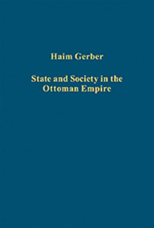 State and Society in the Ottoman Empire