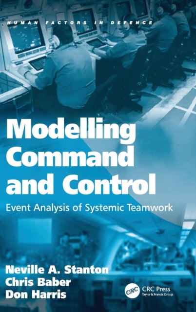 Book cover of: Modelling Command and Control. By: Neville Stanton