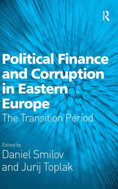 Book cover of: Political Finance and Corruption in Eastern Europe