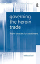 Book cover of: Governing the Heroin Trade. By: Melissa Bull