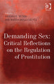 Book cover of: Demanding Sex: Critical Reflections on the Regulation of Prostitution. By: Vanessa Munro