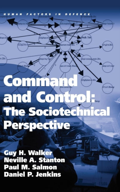 Book cover of: Command and Control: The Sociotechnical Perspective