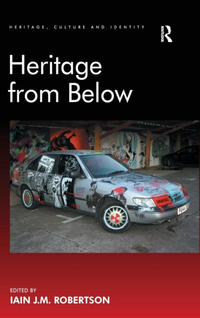 Book cover of: Heritage from Below. By: Iain J. M. Robertson