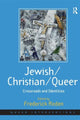 Book cover of: Jewish/Christian/Queer. By: Frederick S. Roden
