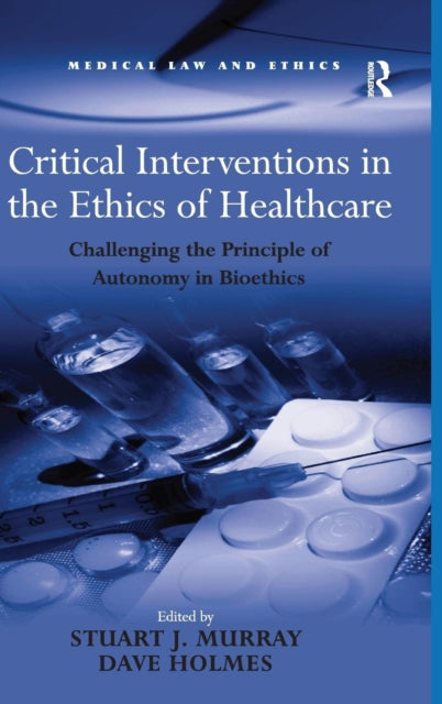 Book cover of: Critical Interventions in the Ethics of Healthcare
