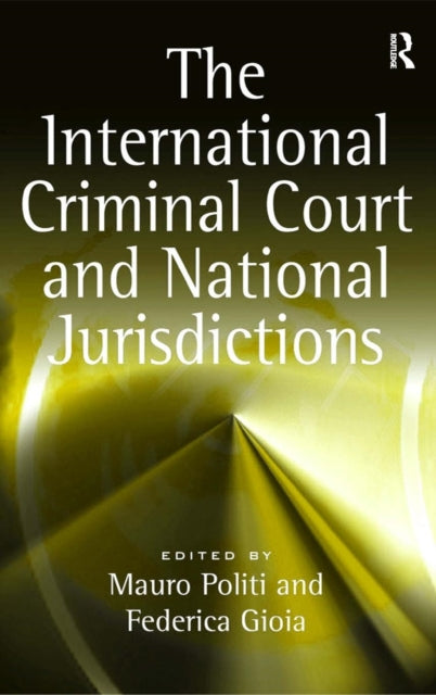 Book cover of: International Criminal Court and National Jurisdictions