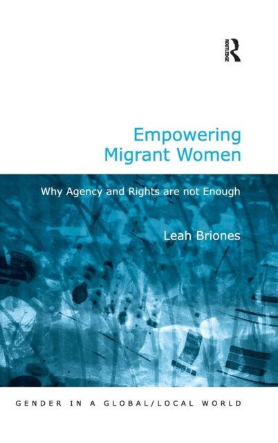 Book cover of: Empowering Migrant Women. By: Leah Briones