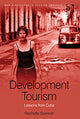 Book cover of: Development Tourism. By: Rochelle Spencer