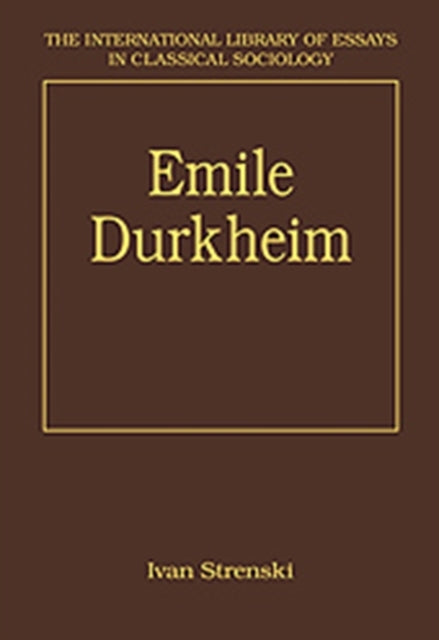 Book cover of: Emile Durkheim. By: Ivan Strenski