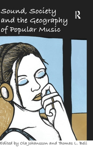 Sound, Society and the Geography of Popular Music