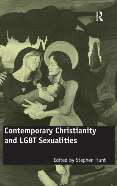 Book cover of: Contemporary Christianity and LGBT Sexualities