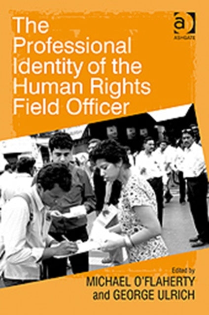 Book cover of: Professional Identity of the Human Rights Field Officer. By: Michael O'Flaherty