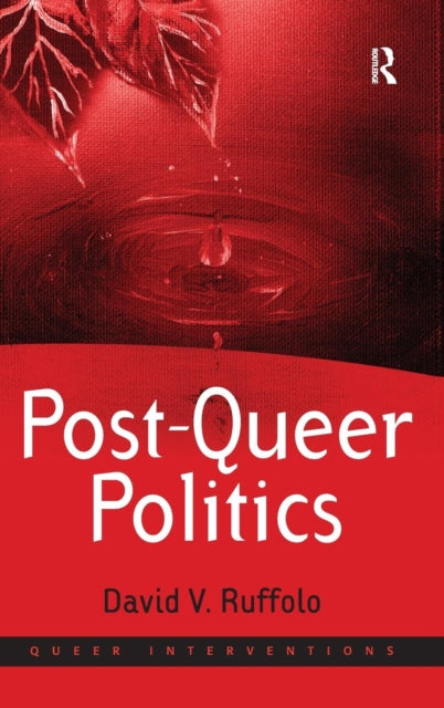 Book cover of: Post-Queer Politics. By: David Ruffolo
