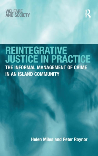 Book cover of: Reintegrative Justice in Practice. By: Peter Raynor