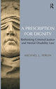 Book cover of: Prescription for Dignity. By: Michael L. Perlin