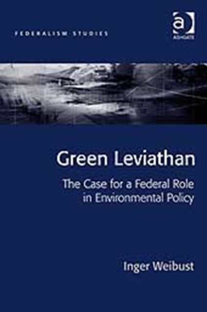 Book cover of: Green Leviathan. By: Inger Weibust