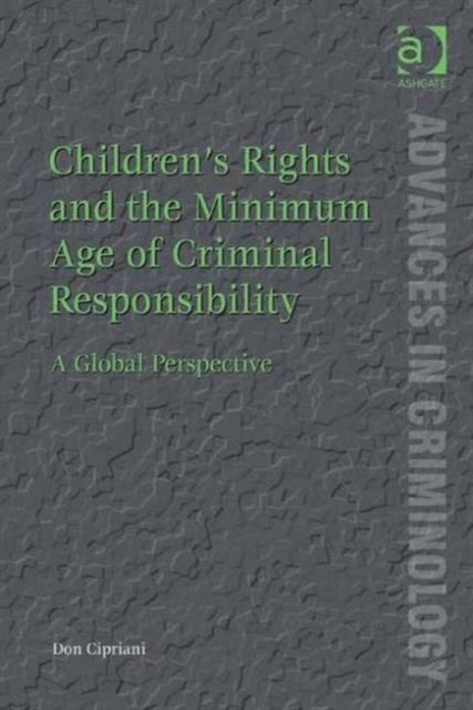 Book cover of: Children’s Rights and the Minimum Age of Criminal Responsibility. By: Don Cipriani