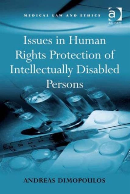 Book cover of: Issues in Human Rights Protection of Intellectually Disabled Persons. By: Andreas Dimopoulos