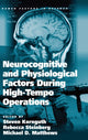 Book cover of: Neurocognitive and Physiological Factors During High-Tempo Operations. By: Steven E. Kornguth
