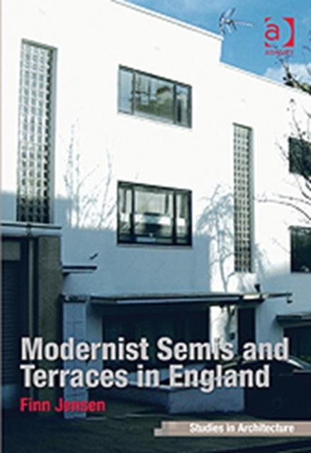 Book cover of: Modernist Semis and Terraces in England. By: Finn Jensen