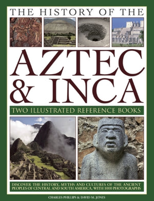 History of the Atzec & Inca: Two Illustrated Reference Books