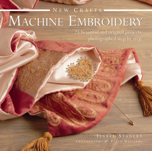 New Crafts: Machine Embroidery