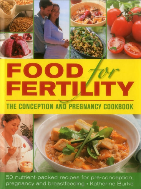 Book cover of: Food for Fertility. By: Katherine Burke