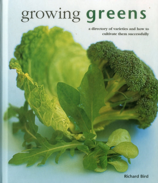 Book cover of: Growing Greens. By: Richard Bird