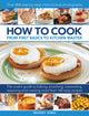 How to Cook: From first basics to kitchen master, The cook's guide to frying, baking, poaching, casseroling, steaming and roasting a fabulous range of 140 tasty recipes, with 800 step-by-step instructional photographs 9780754834571 Bridget Jones