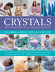Crystals and other Practical Healing Energies: Chakra, Feng Shui, Colour, Learn to harness the transforming power of nature with practical techniques and over 1000 photographs and artworks 9780754834779 Susan Lilly