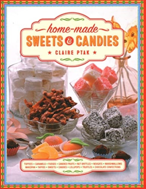 Book cover of: Home-made Sweets & Candies. By: Claire Ptak