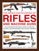 Book cover of: Rifles and Machine Guns, The World Encyclopedia of
