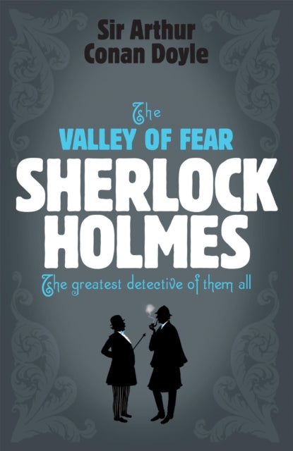 Book cover of: Sherlock Holmes: The Valley of Fear (Sherlock Complete Set 7). By: Arthur Conan Doyle