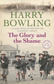 Book cover of: Glory and the Shame. By: Harry Bowling