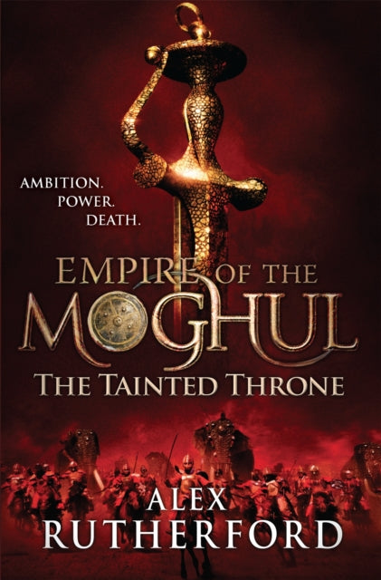 Book cover of: Empire of the Moghul: The Tainted Throne