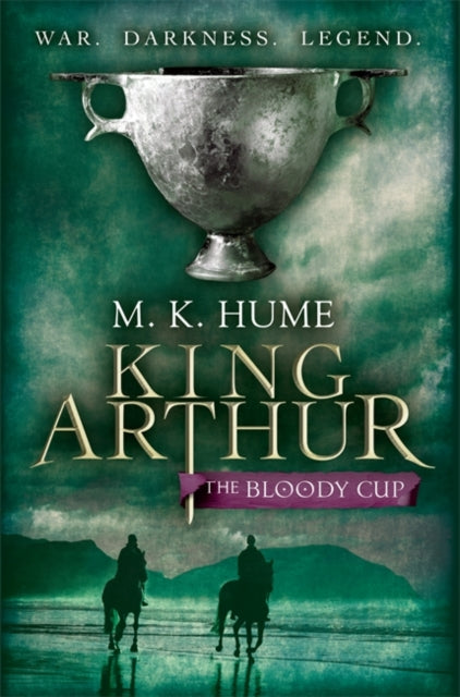 Book cover of: King Arthur: The Bloody Cup (King Arthur Trilogy 3)