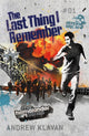 Book cover of: Last Thing I Remember: The Homelander Series. By: Andrew Klavan