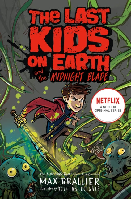 Book cover of: Last Kids on Earth and the Midnight Blade