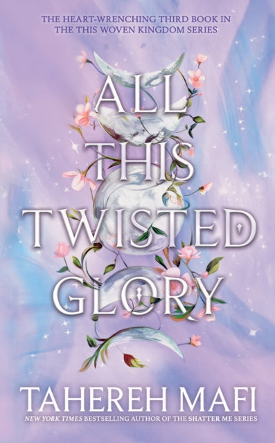 All This Twisted Glory 9780755500130 Tahereh Mafi