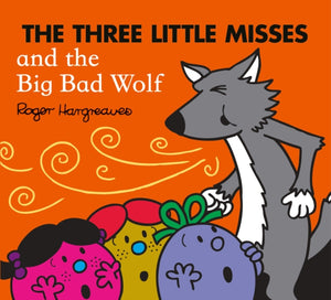 Three Little Misses and the Big Bad Wolf