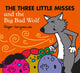 Book cover of: Three Little Misses and the Big Bad Wolf. By: Adam Hargreaves