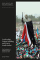 Book cover of: Leadership, Nation-building and War in South Sudan. By: Sonja Theron