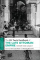 Book cover of: I.B. Tauris Handbook of the Late Ottoman Empire. By: Hans-Lukas Kieser